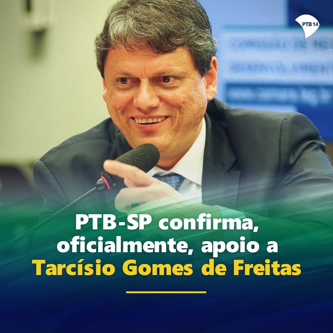 O PTB de São Paulo também declarou apoio ao candidato de Bolsonaro ao governo de São Paulo — Foto: Reprodução