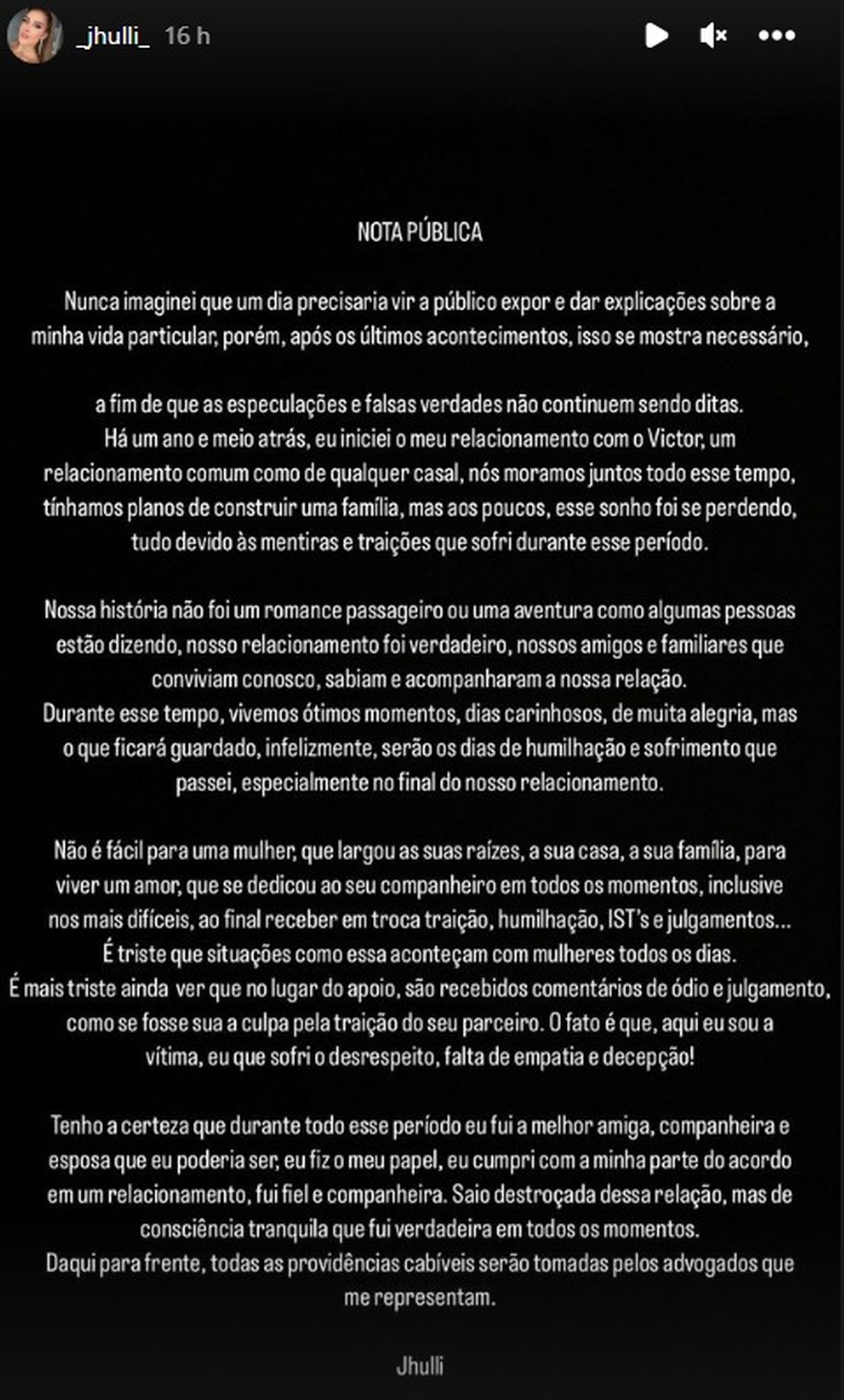 Na noite desta terça-feira, Jhulli fez uma nova publicação nos stories do Instagram, em que diz nunca ter imaginado que precisaria 'vir a público expor e dar explicações' sobre sua vida privada — Foto: Reprodução/Instagram