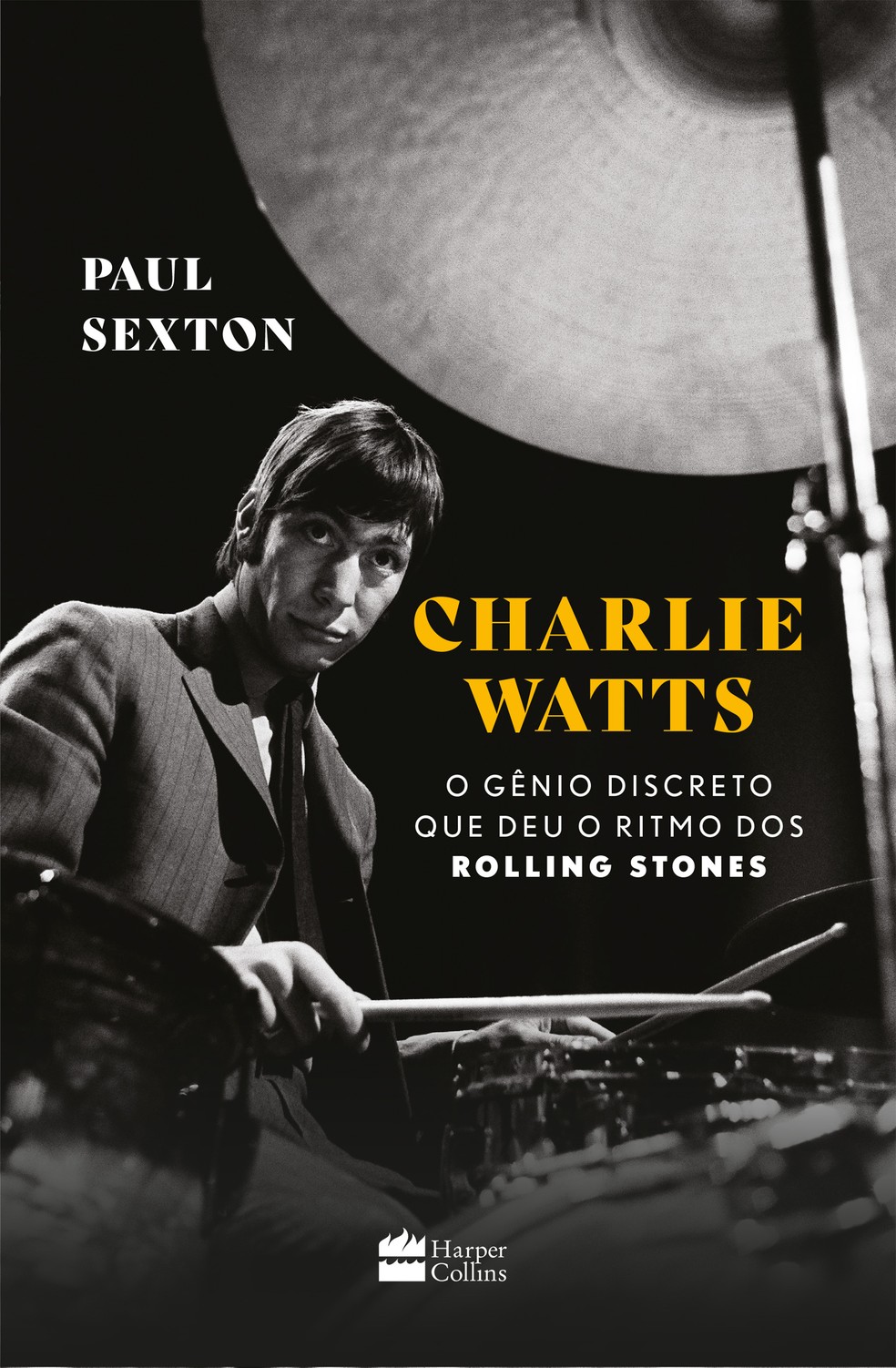 Capa do livro "Charlie Watts o gênio discreto que deu o ritmo dos Rolling Stones", de Paul Sexton — Foto: Reprodução
