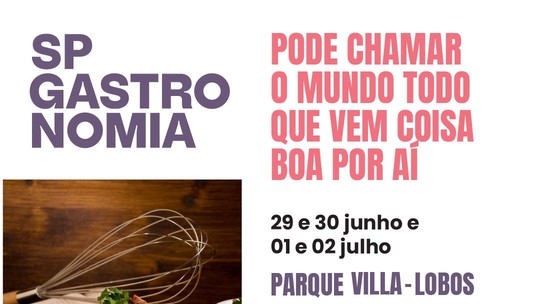 SP Gastronomia: O Maior Festival de Gastronomia do Brasil
está chegando em São Paulo e assinantes do GLOBO têm 50% de desconto