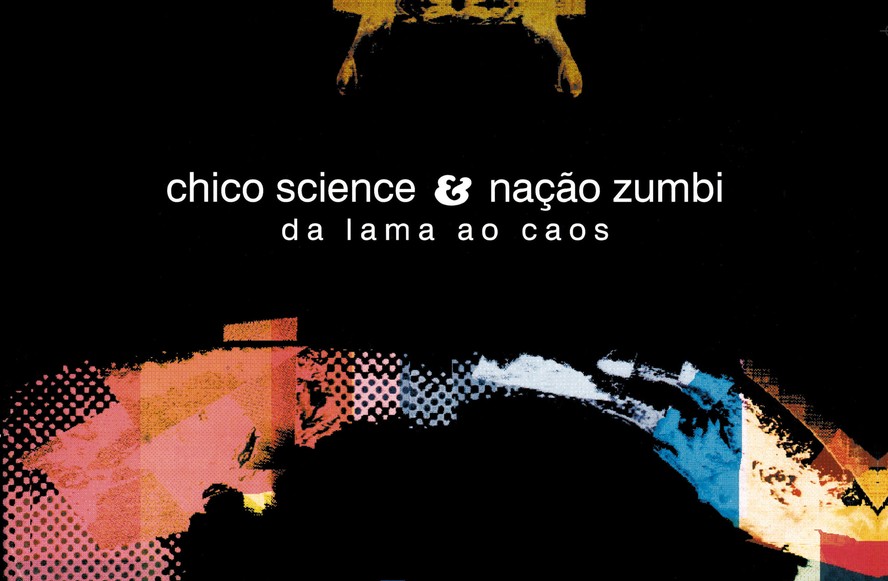 Capa do disco 'Da lama ao caos', de Chico Science & Nação Zumbi