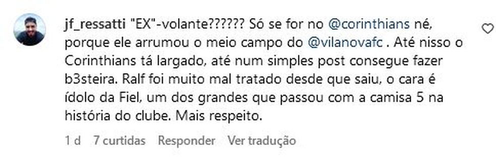 Torcedor se indigna nos comentários de publicação do Corinthians nas redes, após clube chamar Ralf de "ex-volante" — Foto: Captura de tela