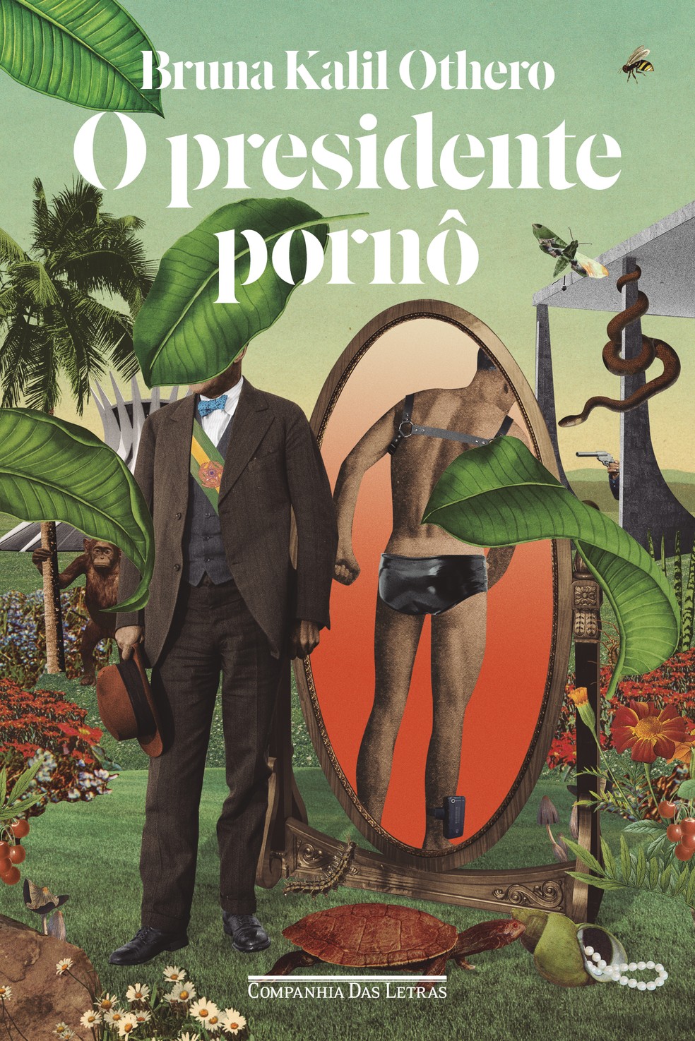 Capa de "O presidente pornô", romance de Bruna Kalil Othero publicado pela Companhia das Letras — Foto: Reprodução