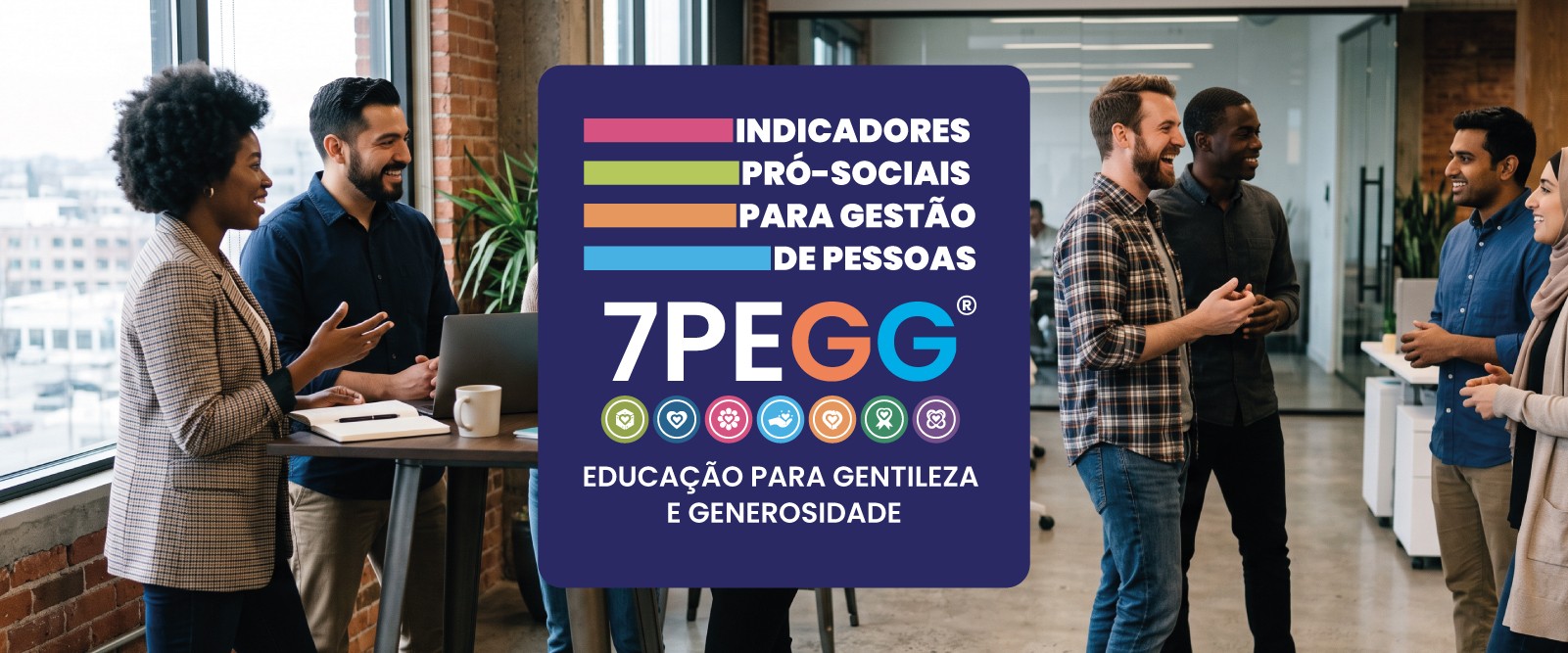 Selo 7PEGG reconhece práticas colaborativas no trabalho - QTU Questões do Universo