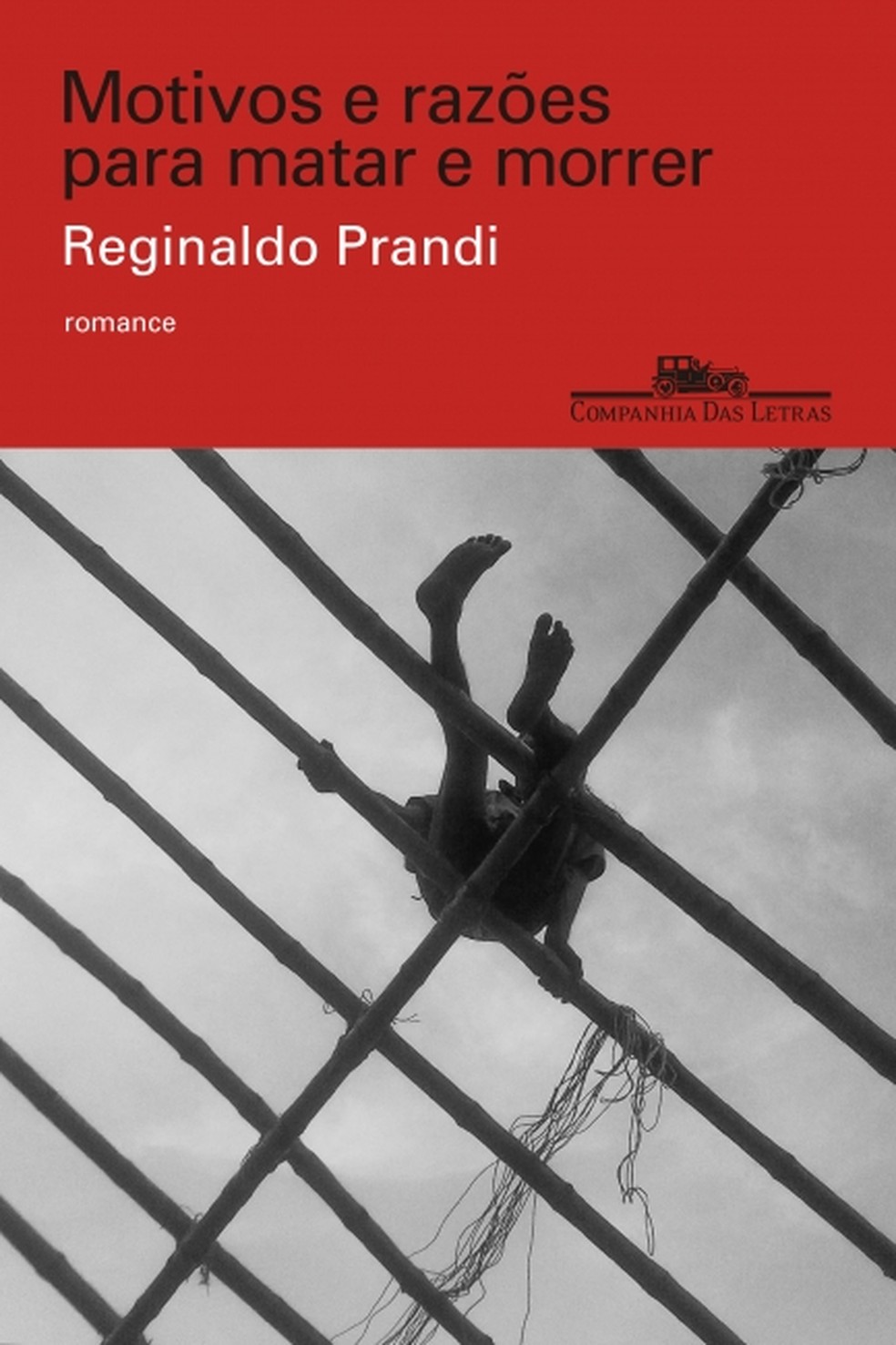 Capa de "Motivos e razões para matar e morrer", romance de Reginaldo Prandi lançado pela Companhia das Letras Divulgação — Foto:         